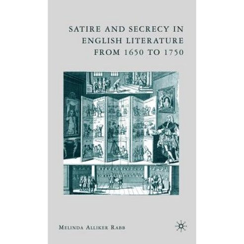 Satire and Secrecy in English Literature from 1650 to 1750 Hardcover, Palgrave MacMillan