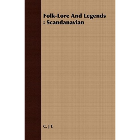 Folk-Lore and Legends: Scandanavian Paperback, McGiffert Press