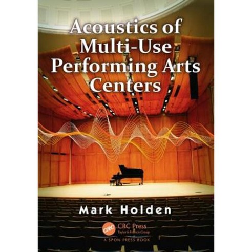 Acoustics of Multi-Use Performing Arts Centers Hardcover, CRC Press