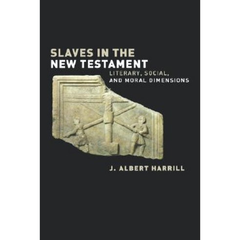Slaves in the New Testament: Literary Social and Moral Dimensions Paperback, Fortress Press
