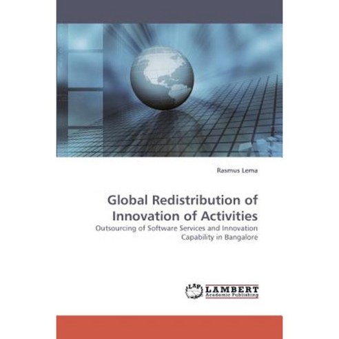 Global Redistribution of Innovation Activities Paperback, LAP Lambert Academic Publishing