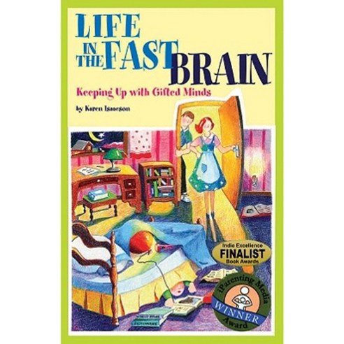 Life in the Fast Brain: Keeping Up with Gifted Minds Paperback, Great Potential Press