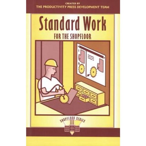 Standard Work for the Shopfloor Paperback, Productivity Press