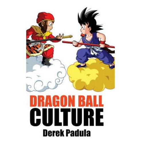 Dragon Ball Culture Volume 1: Origin Hardcover, Derek Padula
