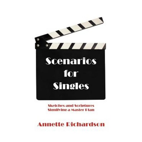 Scenarios for Singles: Sketches and Scriptures Signifying a Master Plan Paperback, iUniverse