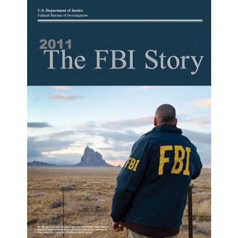 2011 the FBI Story (Color) Paperback, Createspace Independent Publishing Platform