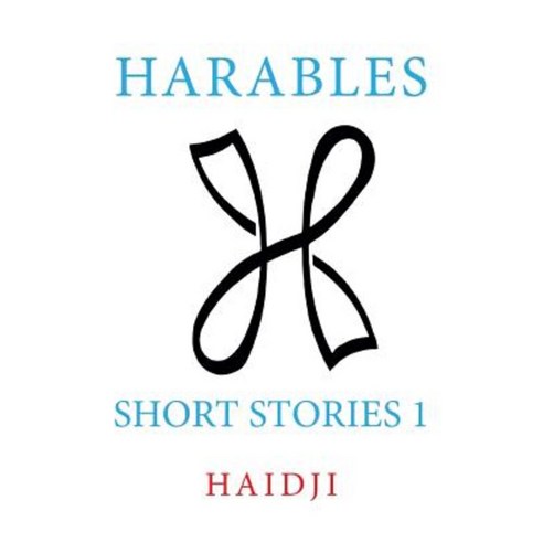 Harables: Short Stories 1 Paperback, Createspace Independent Publishing Platform
