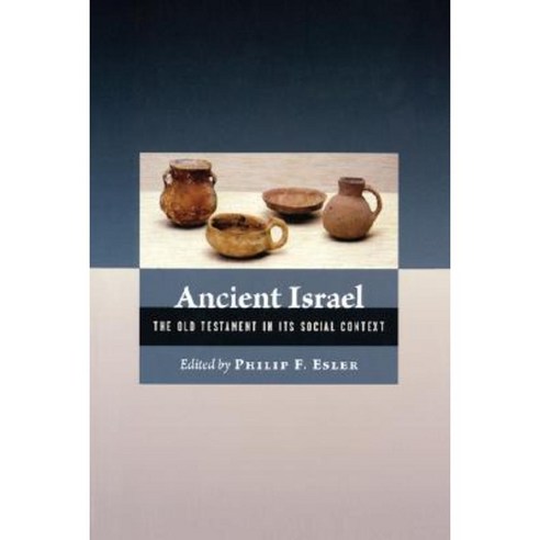 Ancient Israel: The Old Testament in Its Social Context Hardcover, Augsburg Fortress Publishing