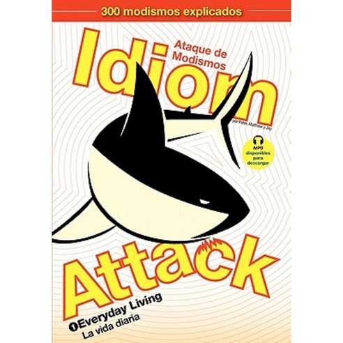 Idiom Attack Vol. 1: Everyday Living (Spanish Edition) Paperback, Exile Press