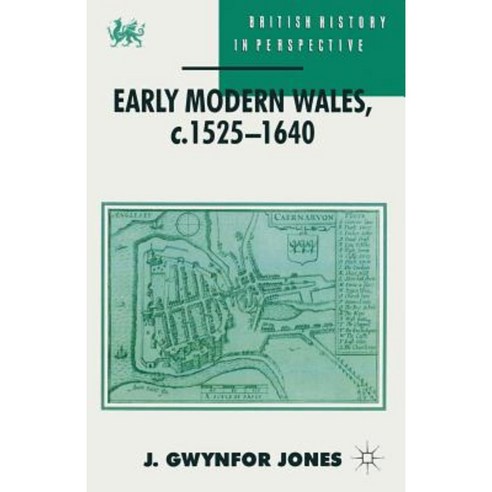 Early Modern Wales C. 1525-1640 Paperback, Palgrave