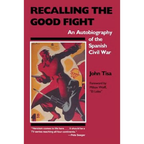 Recalling the Good Fight: An Autobiography of the Spanish Civil War Paperback, Bergin & Garvey