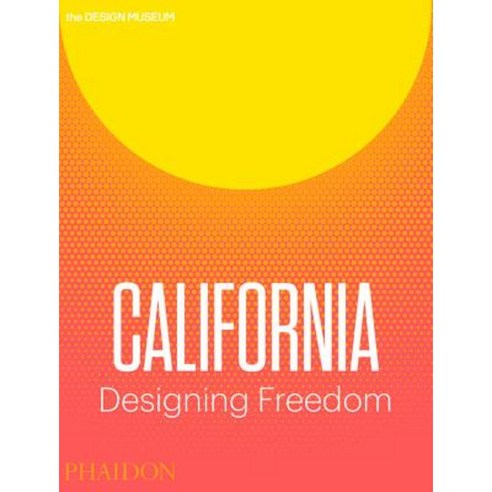 California Designing Freedom Paperback, Phaidon Press