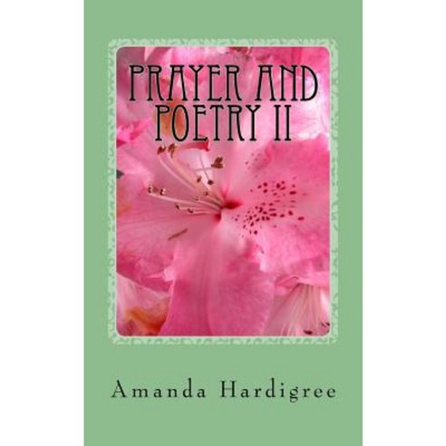 Prayer and Poetry II: Living for God Paperback, Createspace Independent Publishing Platform