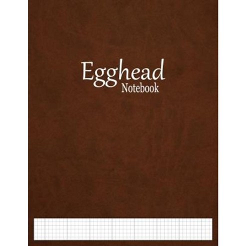 Egghead Notebook: 1/6" Cross Section Graph Paper Ruled Paperback, Createspace Independent Publishing Platform