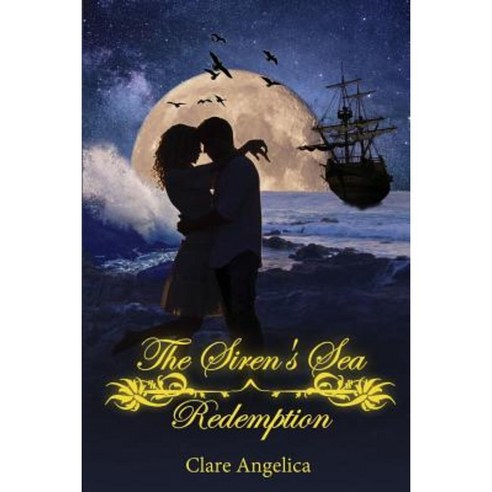 The Siren''s Sea: Redemption: Book 2 Paperback, Clare Angelica
