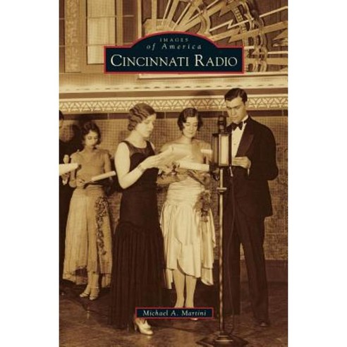 Cincinnati Radio Hardcover, Arcadia Publishing Library Editions