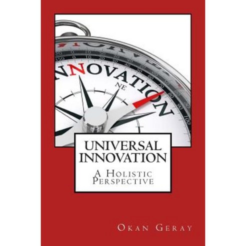 Universal Innovation Paperback, Createspace Independent Publishing ...