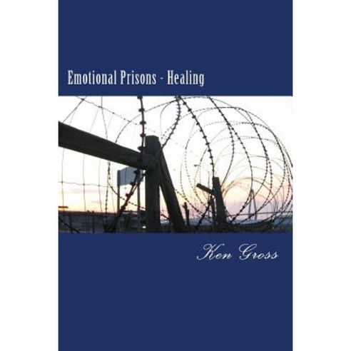 Emotional Prisons - Healing Paperback, Createspace