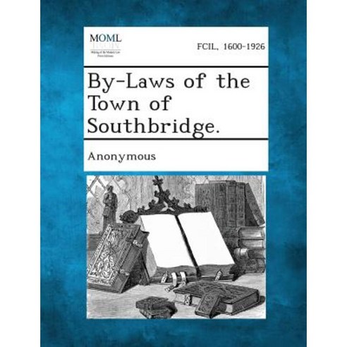 By-Laws of the Town of Southbridge. Paperback, Gale, Making of Modern Law