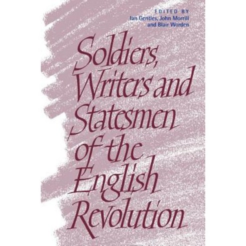Soldiers Writers and Statesmen of the English Revolution Paperback, Cambridge University Press