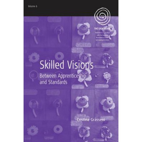 Skilled Visions: Between Apprenticeship and Standards Paperback, Berghahn Books