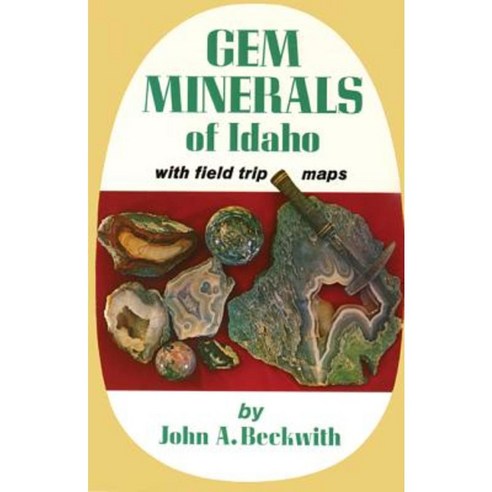 Gem Minerals of Idaho: With Field Trip Maps Paperback, Caxton Press