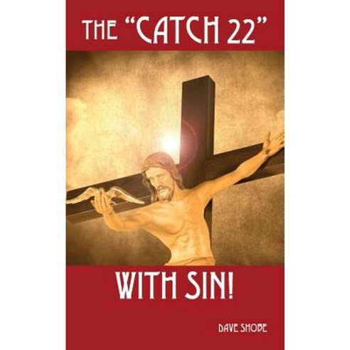 The "Catch 22" with Sin Paperback, Outskirts Press
