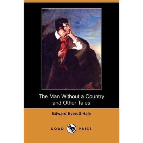 The Man Without a Country and Other Tales (Dodo Press) Paperback, Dodo Press