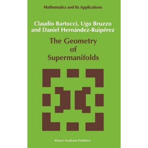 The Geometry of Supermanifolds Hardcover, Springer