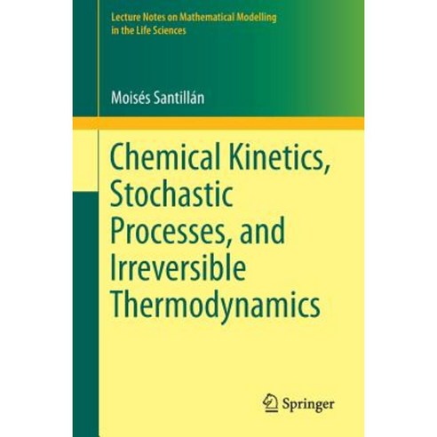 Chemical Kinetics Stochastic Processes and Irreversible Thermodynamics Paperback, Springer