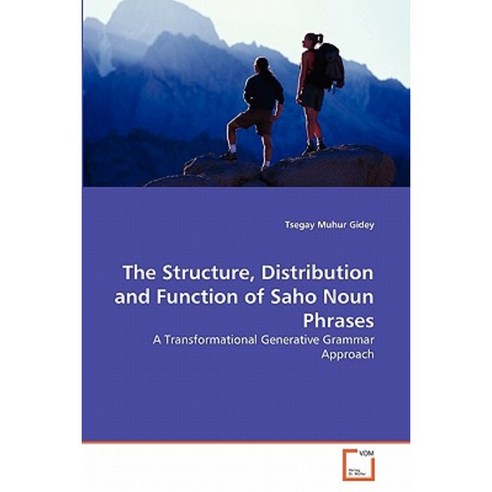 The Structure Distribution and Function of Saho Noun Phrases Paperback, VDM Verlag