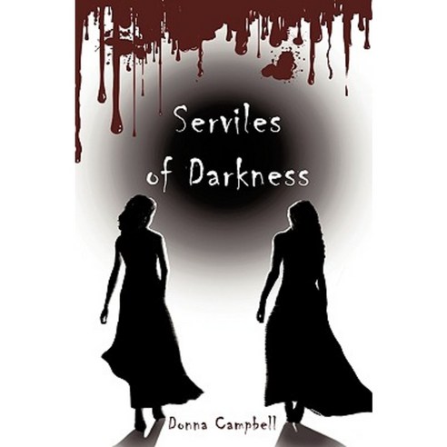 Serviles of Darkness Hardcover, Authorhouse