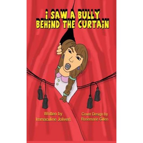 I Saw a Bully Behind the Curtain Hardcover, Sleepytown Press