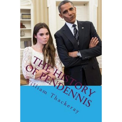 The History of Pendennis: The Most Popular Humor Book Paperback, Createspace Independent Publishing Platform