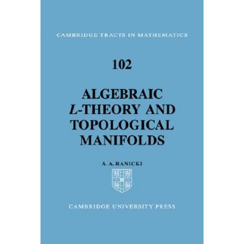 Algebraic L-Theory and Topological Manifolds Hardcover, Cambridge University Press