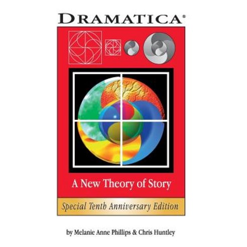 Dramatica: A New Theory of Story Paperback, Screenplay Systems Incorporated