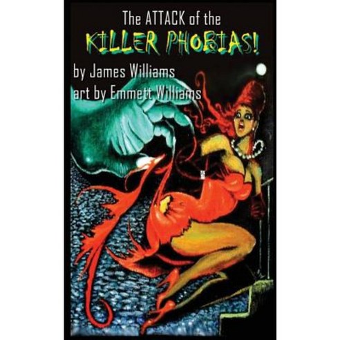 The Attack of the Killer Phobia''s Paperback, Createspace Independent Publishing Platform