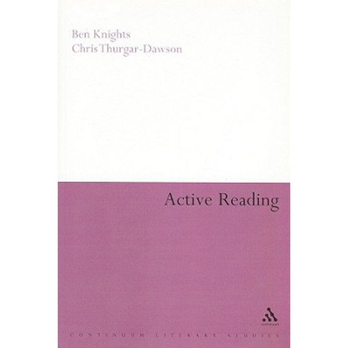 Active Reading: Transformative Writing in Literary Studies Paperback, Continuum
