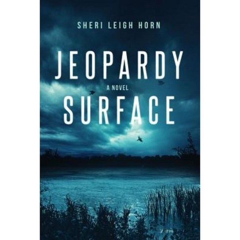 Jeopardy Surface Paperback, Perpetuity Publishing, LLC
