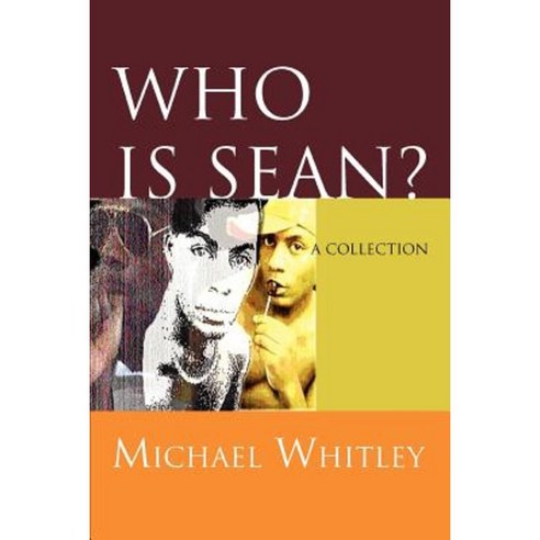 Who Is Sean?: A Collection Paperback, iUniverse