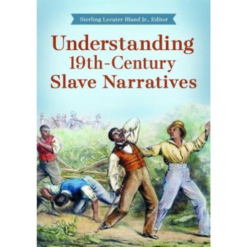 Understanding 19th-Century Slave Narratives Hardcover, Greenwood