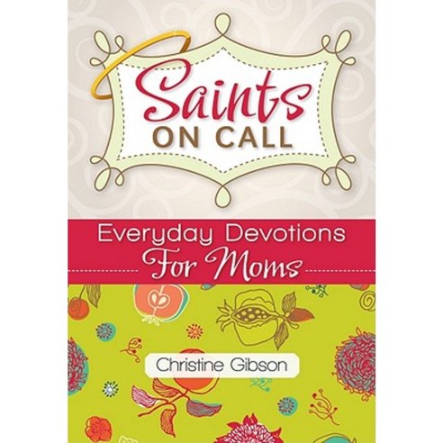 Saints on Call: Everyday Devotions for M: Everyday Devotions for Moms Paperback, Liguori Publications