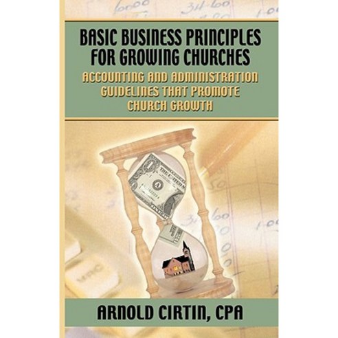 Basic Business Principles for Growing Churches Paperback, CSS Publishing Company