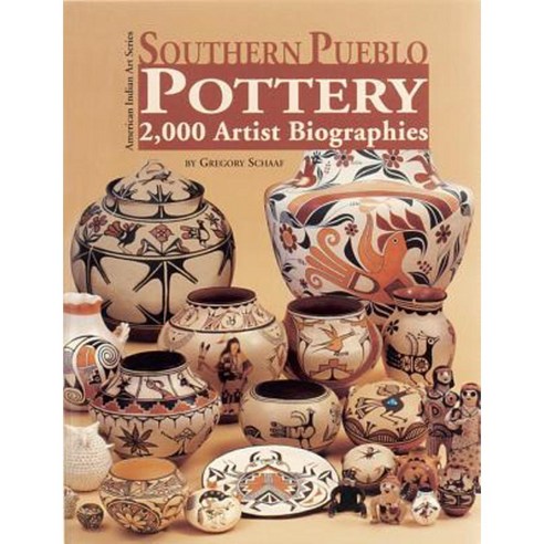 Southern Pueblo Pottery: 2 000 Artist Biographies Hardcover, Center for Indigenous Arts & Cultures (C I A