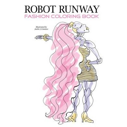 Robot Runway Fashion Coloring Book Paperback, 1310 Media LLC