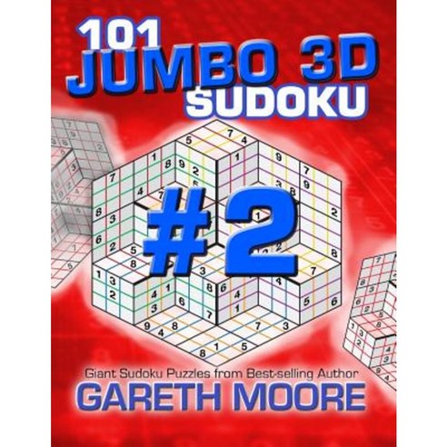 101 Jumbo 3D Sudoku Volume 2 Paperback, Createspace Independent Publishing Platform
