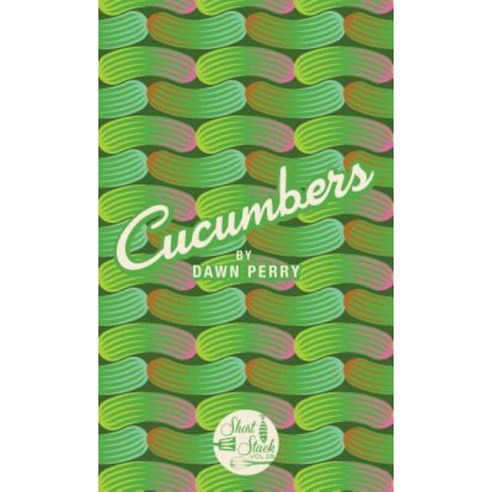 Cucumbers Paperback, Short Stack Editions - 최저가 알림ㆍ특가 할인ㆍ가격비교 - 역대가
