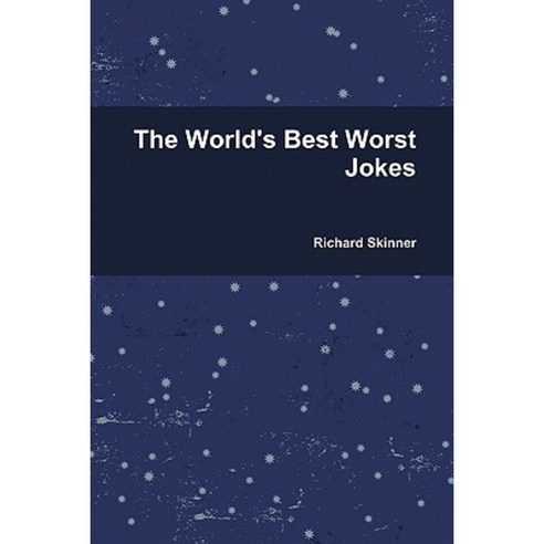 The World''s Best Worst Jokes Paperback, Lulu.com