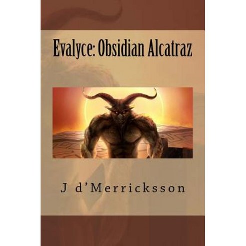 Evalyce: Obsidian Alcatraz Paperback, Createspace Independent Publishing Platform