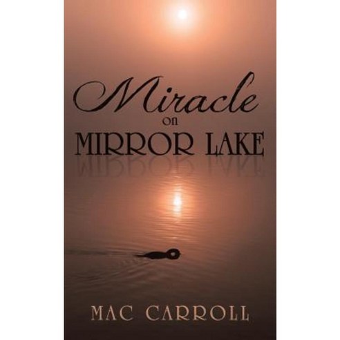Miracle on Mirror Lake Paperback, iUniverse